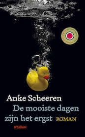 De mooiste dagen zijn het ergst - Anke Scheeren (ISBN 9789046809242)