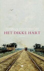 Het dikke hart - Tonnus Oosterhoff (ISBN 9789023476177)