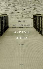Souvenir Utopia - Hans Muiderman (ISBN 9789461532619)