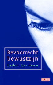Bevoorrecht bewustzijn - Esther Gerritsen (ISBN 9789044527469)