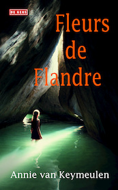 Fleurs de Flandre - Annie Van Keymeulen (ISBN 9789044534337)