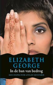 In de ban van bedrog - Elizabeth George (ISBN 9789044974782)