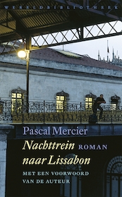 Nachttrein naar Lissabon - Pascal Mercier (ISBN 9789028427136)