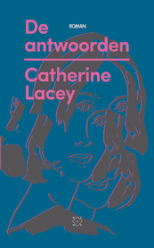 De antwoorden - Catherine Lacey (ISBN 9789492478542)