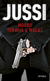 Moord terwijl u wacht - Jussi Adler-Olsen (ISBN 9789044640885)