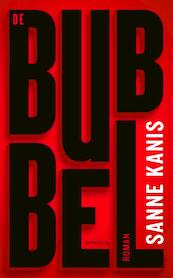 De bubbel - Sanne Kanis (ISBN 9789044638844)