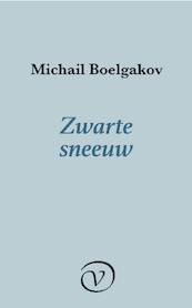 Zwarte sneeuw - Michail Boelgakov (ISBN 9789028292390)