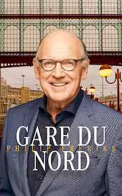 Gare du Nord - Philip Freriks (ISBN 9789054291787)