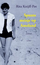 Spaans meisje op Ameland - Rita Knijff-Pot (ISBN 9789461530196)