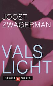 Vals licht - Joost Zwagerman (ISBN 9789029568333)
