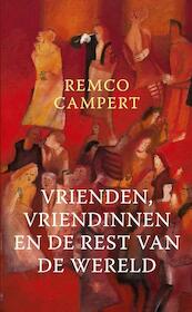 Vrienden, vriendinnen en de rest van de wereld - Remco Campert (ISBN 9789023468882)