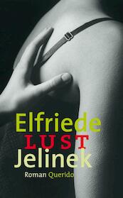 Lust - Elfriede Jelinek (ISBN 9789021446295)
