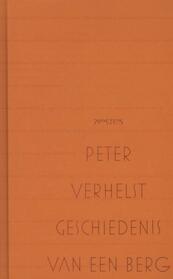 Geschiedenis van een berg - Peter Verhelst (ISBN 9789044622867)