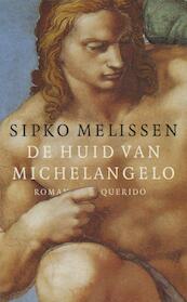 De huid van Michelangelo - Sipko Melissen (ISBN 9789021448916)