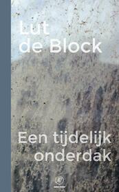 Een tijdelijk onderdak - Lut de Block (ISBN 9789029539432)