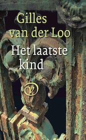 Het laatste kind - Gilles van der Loo (ISBN 9789028270008)