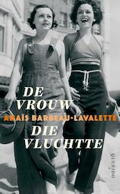 De vrouw die vluchtte - Anaïs Barbeau-Lavalette (ISBN 9789021408590)