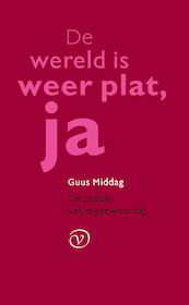De wereld is weer plat, ja - Guus Middag (ISBN 9789028292413)