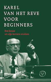 Karel van het Reve voor beginners - Karel Van het Reve (ISBN 9789028204980)