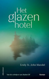 Het glazen hotel - Emily St. John Mandel (ISBN 9789025453930)
