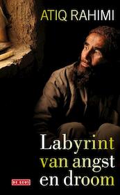 Labyrint van angst en droom - Atiq Rahimi (ISBN 9789044514728)