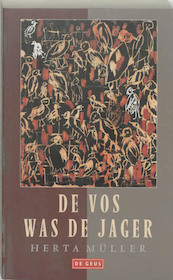 De vos was de jager - Herta Muller, Ria van Hengel (ISBN 9789052261379)