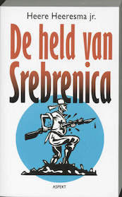 De held van Srebrenica - Heere Heeresma (ISBN 9789059112629)
