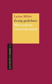 Zestig gedichten / Sjestdesyat stichotvoreniy - Larisa Miller (ISBN 9789061433606)