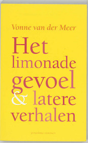 Het limonadegevoel en latere verhalen - Vonne van der Meer (ISBN 9789025433222)