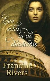Een echo in de duisternis Deel 2 - Francine Rivers (ISBN 9789029720304)
