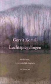 Luchtspiegelingen - Gerrit Komrij (ISBN 9789023448198)