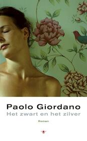 Het zwart en het zilver - Paolo Giordano (ISBN 9789023488392)
