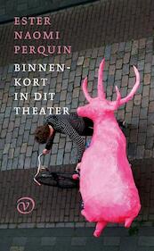 Binnenkort in dit theater - Ester Naomi Perquin (ISBN 9789028260399)