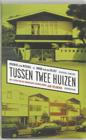 Tussen twee huizen - M. van Kessel, H. van der Vlist (ISBN 9789054291428)