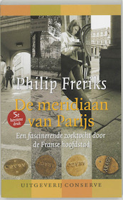 De meridiaan van Parijs - Philip Freriks (ISBN 9789054291671)