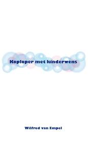 Koploper met kinderwens - Wilfred van Empel (ISBN 9789079762392)