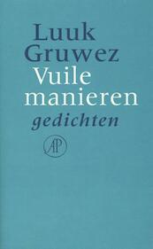 Vuile manieren - Luuk Gruwez (ISBN 9789029581684)