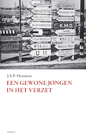 Een gewone jongen in het verzet - J.S.P. Huisman (ISBN 9789464246742)