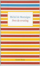 Over de ervaring - Michel de Montaigne (ISBN 9789059361126)