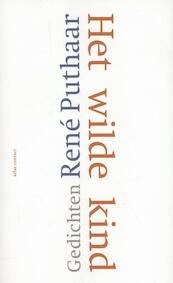 Het wilde kind - René Puthaar (ISBN 9789045705729)