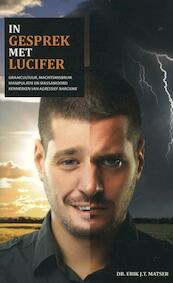 In gesprek met Lucifer - Erik J.T. Matser (ISBN 9789081011204)