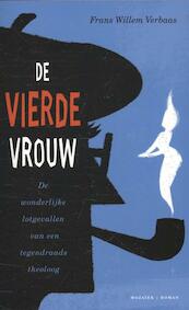 De vierde vrouw - Frans Willem Verbaas (ISBN 9789023994343)