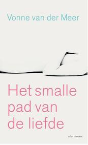 Het smalle pad van de liefde - Vonne van der Meer (ISBN 9789025441234)