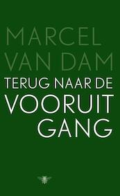 Terug naar de vooruitgang - Marcel van Dam (ISBN 9789023457947)