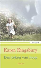Een teken van hoop - Karen Kingsbury (ISBN 9789043519502)