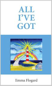 All I've Got - Emma Flogard (ISBN 9789081824200)
