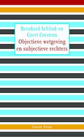 Objectieve wetgeving en subjectieve rechters - Bernhard Schlink, Geert Corstens (ISBN 9789059363342)