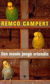 Een mooie jonge vriendin en andere belevenissen - Remco Campert (ISBN 9789023468615)
