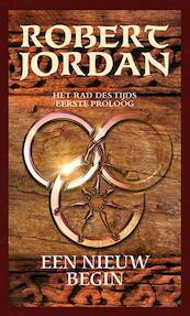 Rad des tijds 1e proloog een nieuw begin - Robert Jordan (ISBN 9789024558803)