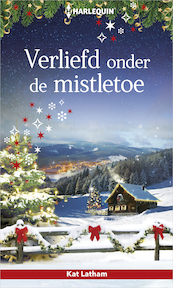 Verliefd onder de mistletoe - Kat Latham (ISBN 9789402537734)